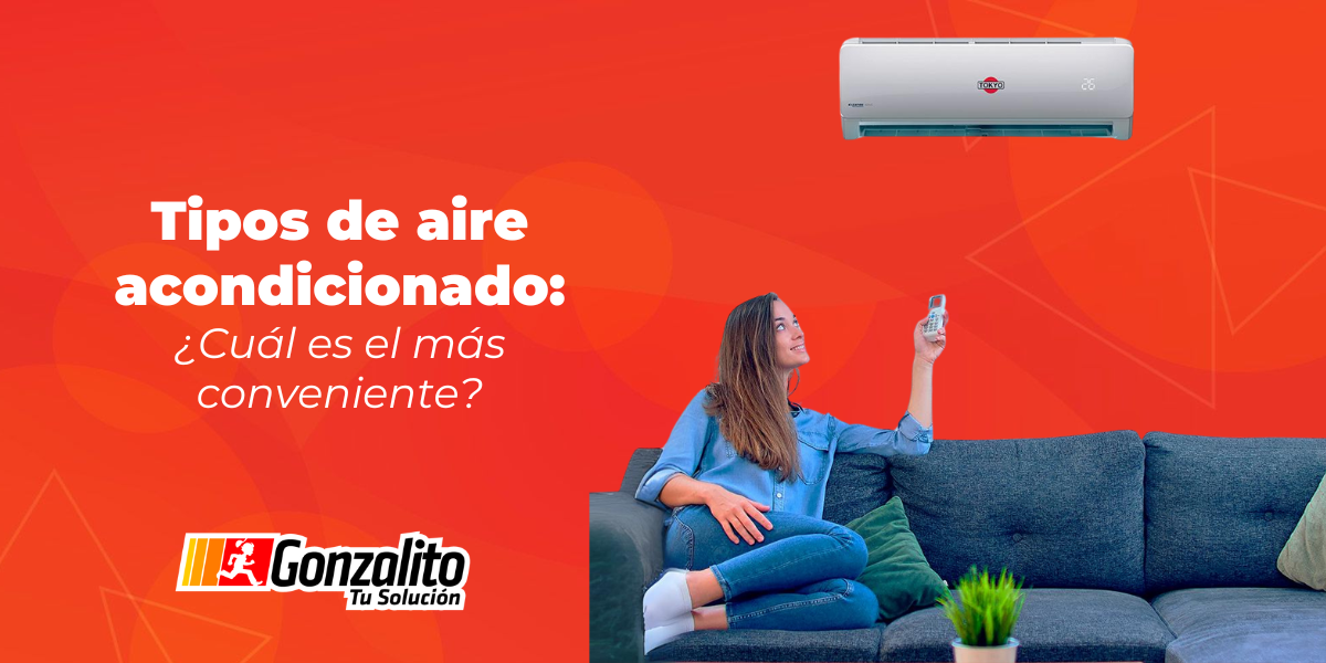 Tipos de aire acondicionado: ¿Cuál es el más conveniente?